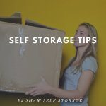 Self Storage: 10 Self Storage Tips | EJ Shaw Self Storage