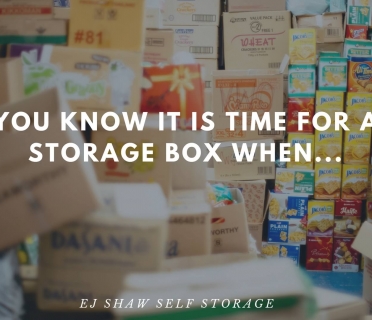 YOU KNOW IT IS TIME FOR A STORAGE BOX WHEN…