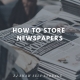 How to Store Newspapers